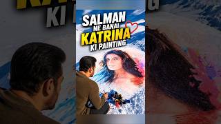 Salman Khan ne banai Katrina ki painting #salmankhan #bollywood #bollywoodupdates