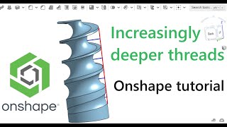 How to make increasingly deeper threads in Onshape  |  Tutorial