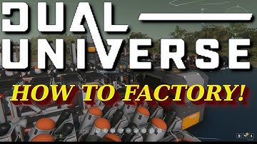 HOW TO FACTORY! | DUAL UNIVERSE TUTORIAL