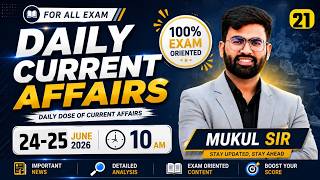 Current Affairs Today24-25June 2026 Exam Oriented Class Important News + Detailed Analysis Mukul Sir