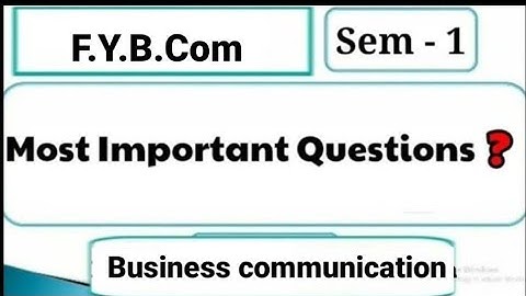 FYBCom Sem 1 Most Important Questions of Business Communication| FYBCOM SEM -1| Mumbai University|