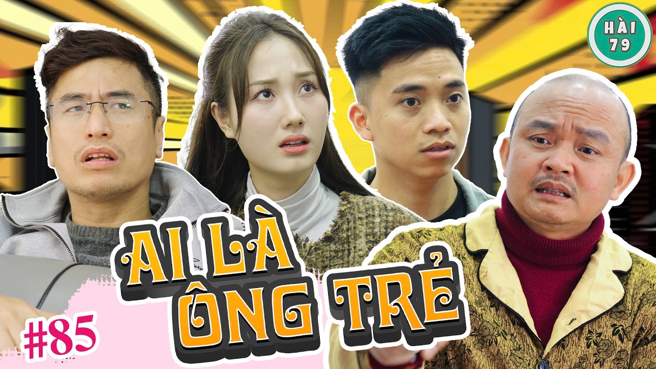 [Tập 85] AI LÀ ÔNG TRẺ | HÀI 79 | XUÂN NGHĨA x KHÁNH LY x MAI LONG x HUY CUỘI