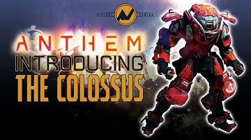 Anthem: Introducing the javelin class - The "COLOSSUS"