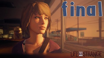 Life is Strange - Episode 3: Chaos Theory - Walkthrough - Final Part 10 - Ending (PC HD) [1080p]