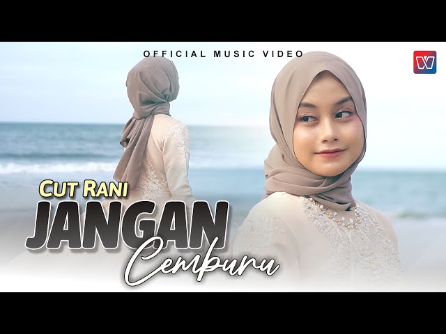 Cut Rani - Jangan Cemburu (Official Music Video) class=