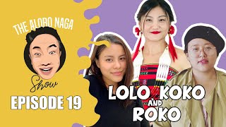 THE ALOBO NAGA SHOW WITH LOLO, KOKO, ROKO | EPISODE 19