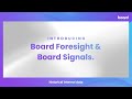 Introducing Board Foresights & Signals