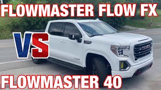 GMC Sierra At4 6.2L V8: FLOWMASTER FLOW FX Vs FLOWMASTER 40 SERIES!