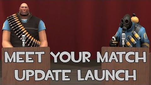 Meet Your Match Update Launch In A Nutshell [SFM]