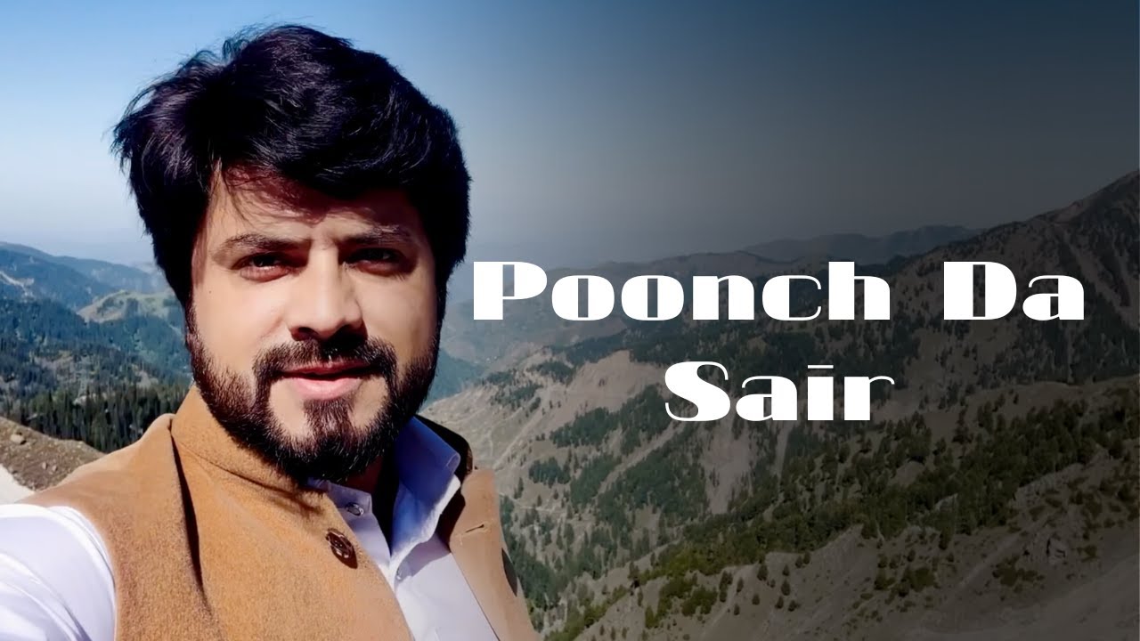 Poonch Da Sair  Poonch Vlog Song  Kabul Bukhari  Sharaz Sikandar Films