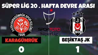 Fati̇h Karagümrük Vs Beşi̇ktaş Jk Devre Arasi 0 - 1