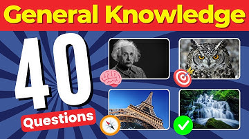 How good is your General Knowledge?🧠📚| Try this 40 questions to find out 😎💪