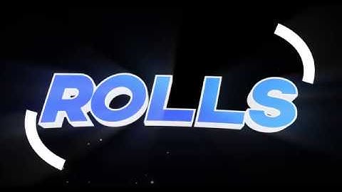 Rolls [2d intro]   (insp .xMatthias B.)