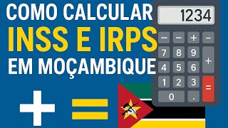 Como Calcular Inss E Irps Em Moçambique Entenda O Que São E Como Funcionam