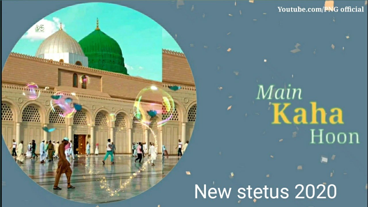 naat whatsapp status new 2020 beautiful naat whatsapp status PNG