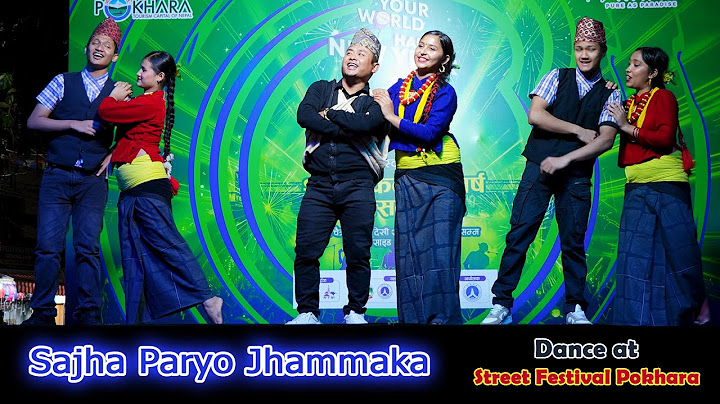 Sajha Paryo Jhamakka Dance at Nepali New Year Street Festival at Pokhara  SK Dance Training Center