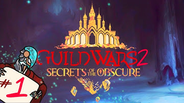 Guild Wars 2: Secrets of the Obscure 1. Commander without a Cause (NO COMMENTARY)