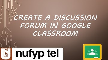 Create a Discussion Forum in Google Classroom