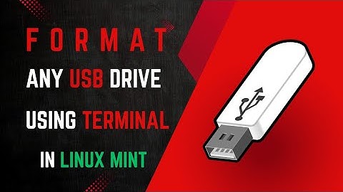 Linux Mint: Format USB Using Terminal
