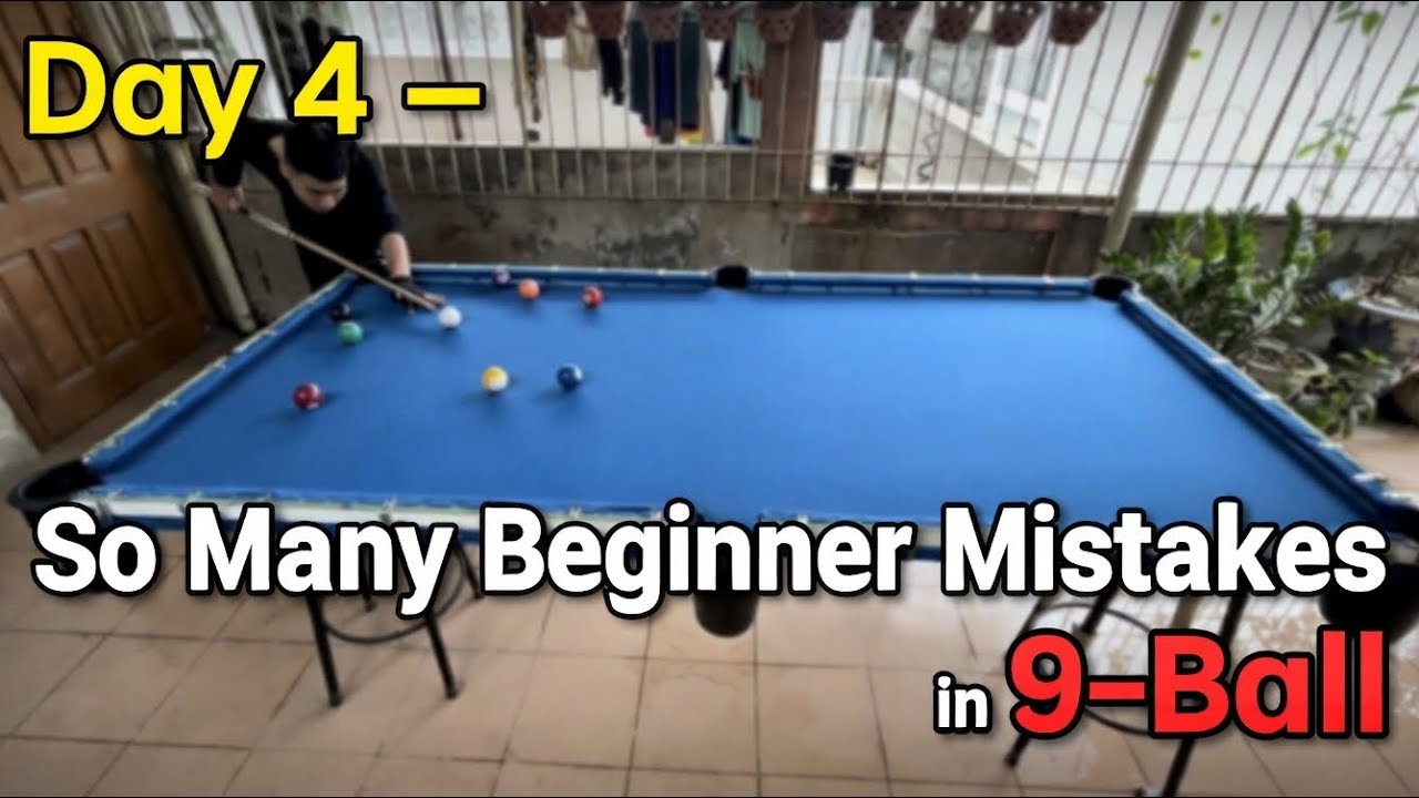 Day 4 – So Many Beginner Mistakes in 9-Ball
