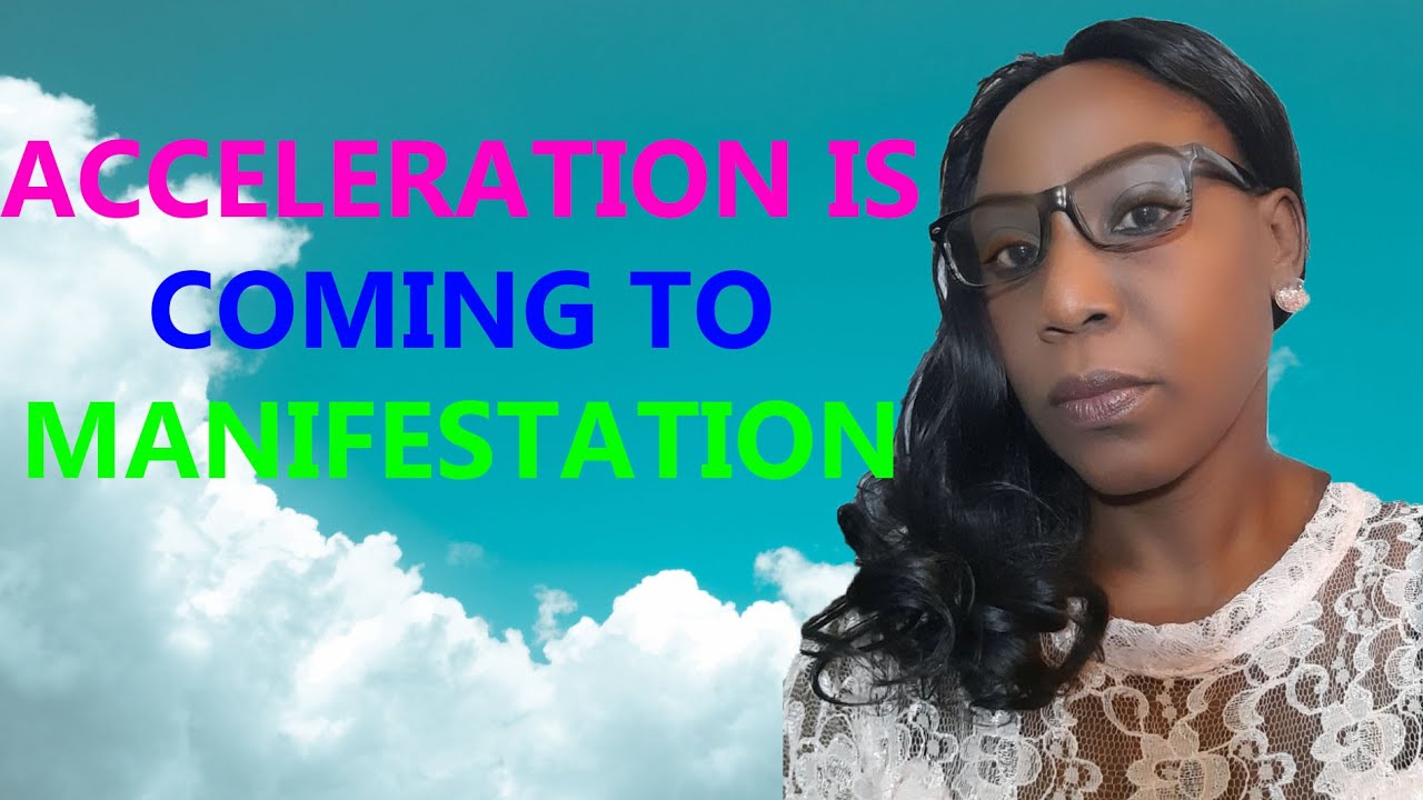 Acceleration Is Coming To Manifestation