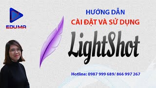 Hướng dẫn cài đặt và sử sử dụng phần mềm LightShot - Chụp nhanh màn hình máy tính dễ dàng|[Eduma]