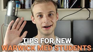 Tips For New Warwick Med School First Years! | PostGradMedic