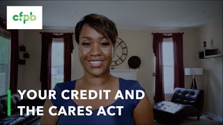 Your Credit and the CARES Act - consumerfinance.gov