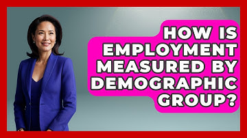 How Is Employment Measured by Demographic Group? | Demographic Data Answers News