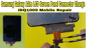 Samsung Galaxy A21s LCD Screen Panel Connector change A21s LCD Panel idq1009.official