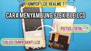Download Lagu JUMPER LCD REALME 7 FLEXIBLE PUTUS TOTAL ‼ sukses tanpa ganti LCD 😊👍 MP3