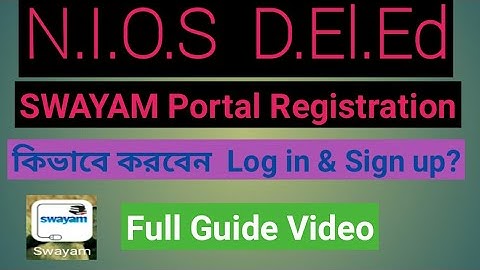 N.I.O.S D.El.Ed Swayam Portal Registration/Log in Full Tutorial Video..কীভাবে Log in করবেন।দেখে নিন
