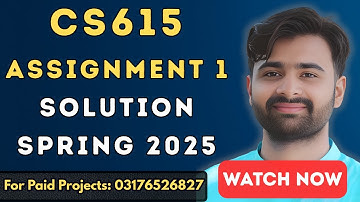 CS615 Assignment 1 Solution | CS615 Assignment 1 100% Correct Solution 2025 BY VUBWN