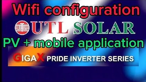 How to setup UTL SOLAR PV+ Mobile Applications
