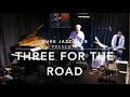 Three for the road  in concert al duke jazz club