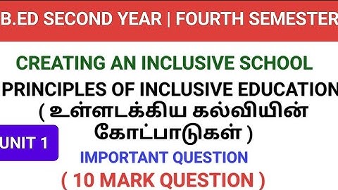B.ED SECOND YEAR | FOURTH SEMESTER | CREATING AN INCLUSIVE SCHOOL