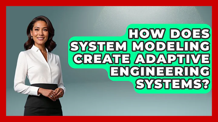 How Does System Modeling Create Adaptive Engineering Systems? - Mechanical Engineering Explained