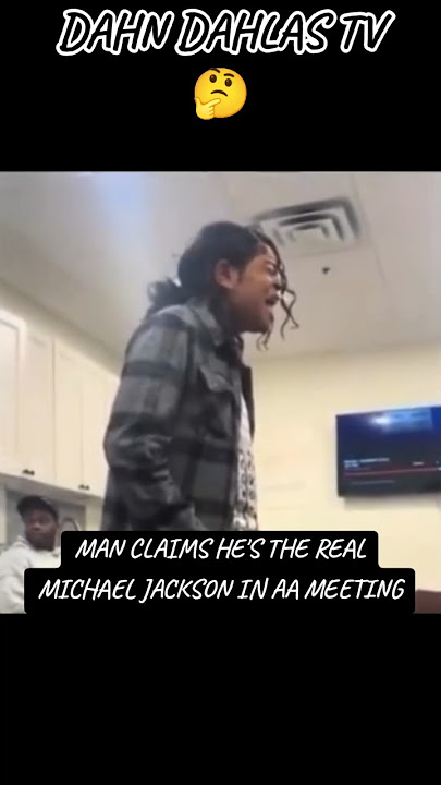 Man Claims He's The Real Michael Jackson In AA Meeting 🤔