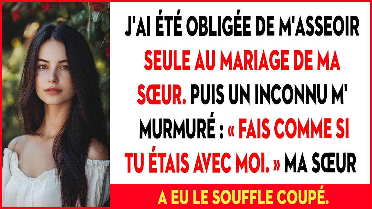 J'étais Seul Au Mariage De Ma Sœur Quand Un Inconnu M'a Dit : « Fais Comme Si Tu Étais... »