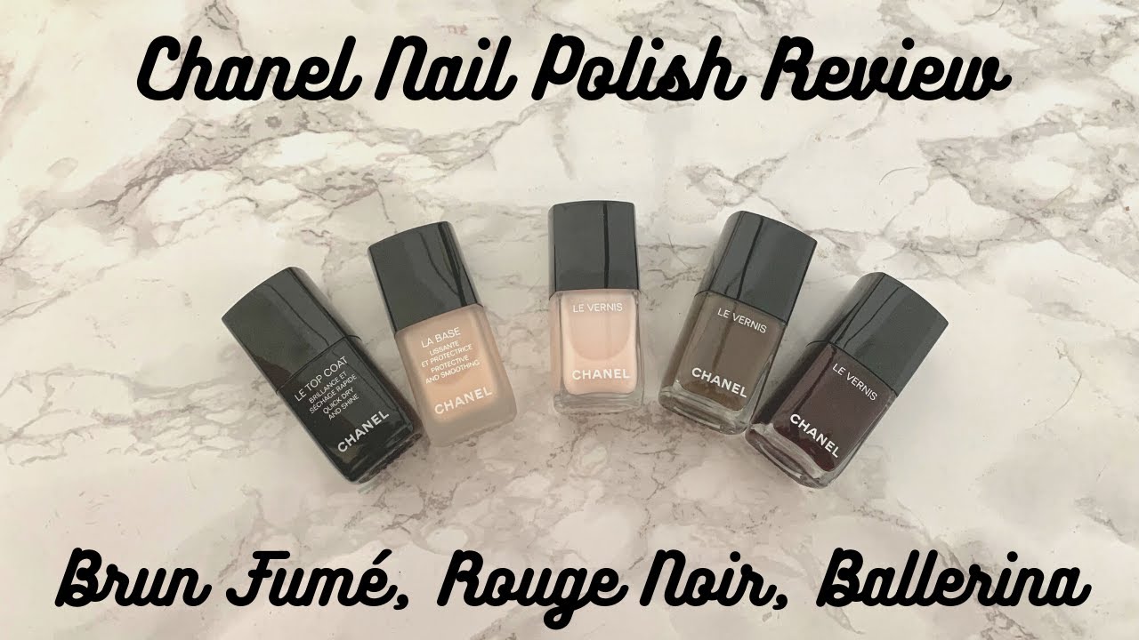 Chanel Nail Polish Review Brun Fumé, Rouge Noir, Ballerina YouTube