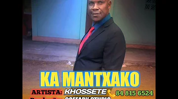 KHOSSETE - KA MANTXAKO (MR KHANANA CHANNEL)