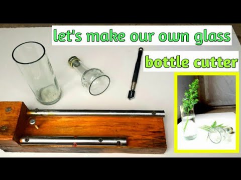 Hoe maak je een eenvoudige snijder voor glazen flessen| Hoe maak je een glazen flessensnijder