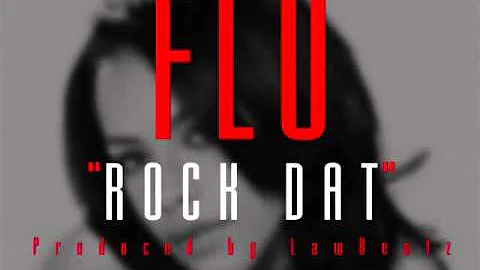 FLO - Rock Dat (Produced by LawBeatz)