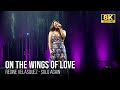 [8K] Regine Velasquez - On The Wings of Love | SOLO AGAIN