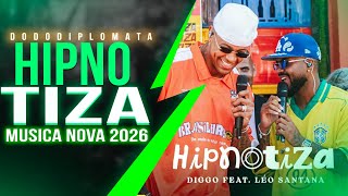 Lo Santana E Diggo  Hipnotiza  A Do Carnaval 2026  A Nova Leo Santana