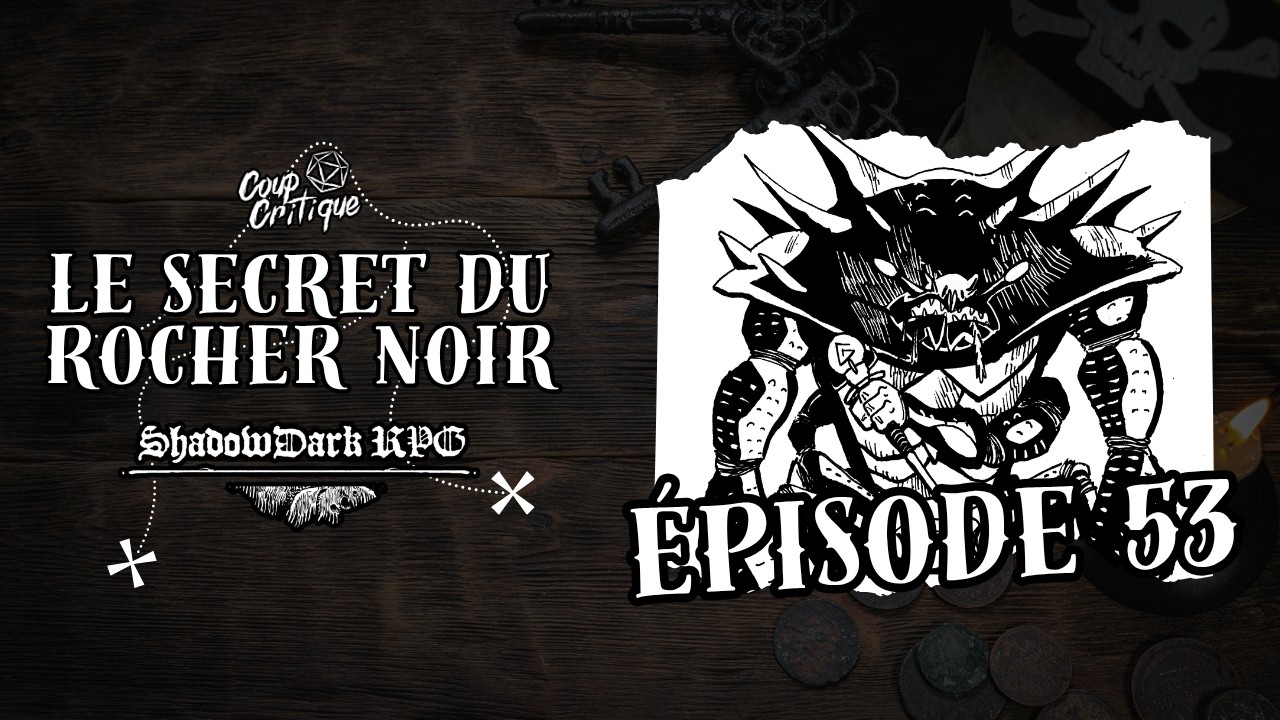 SHADOWDARK JDR | Le secret du Rocher Noir – Épisode 53 : Le crustacé au bras atrophié 🦀🎲⚔️