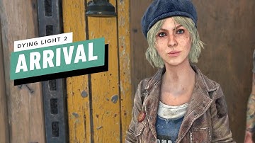 Dying Light 2 Gameplay Walkthrough Part 06 - Main Quest: The Arrival