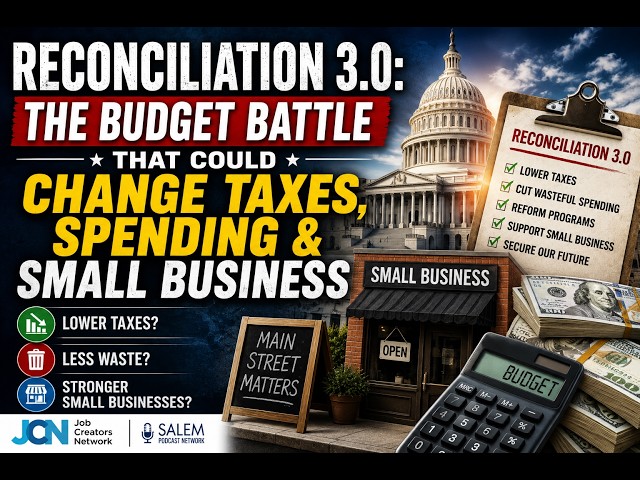 Reconciliation 3.0: The Budget Fight That Could Reshape Small Business and Washington