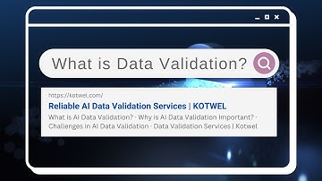 The Importance of AI Data Validation: Building Reliable Models with Accurate Data Labeling