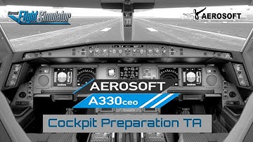 Aerosoft A330 MSFS | Cockpit Prepapration 2/2 [OFFICIAL]